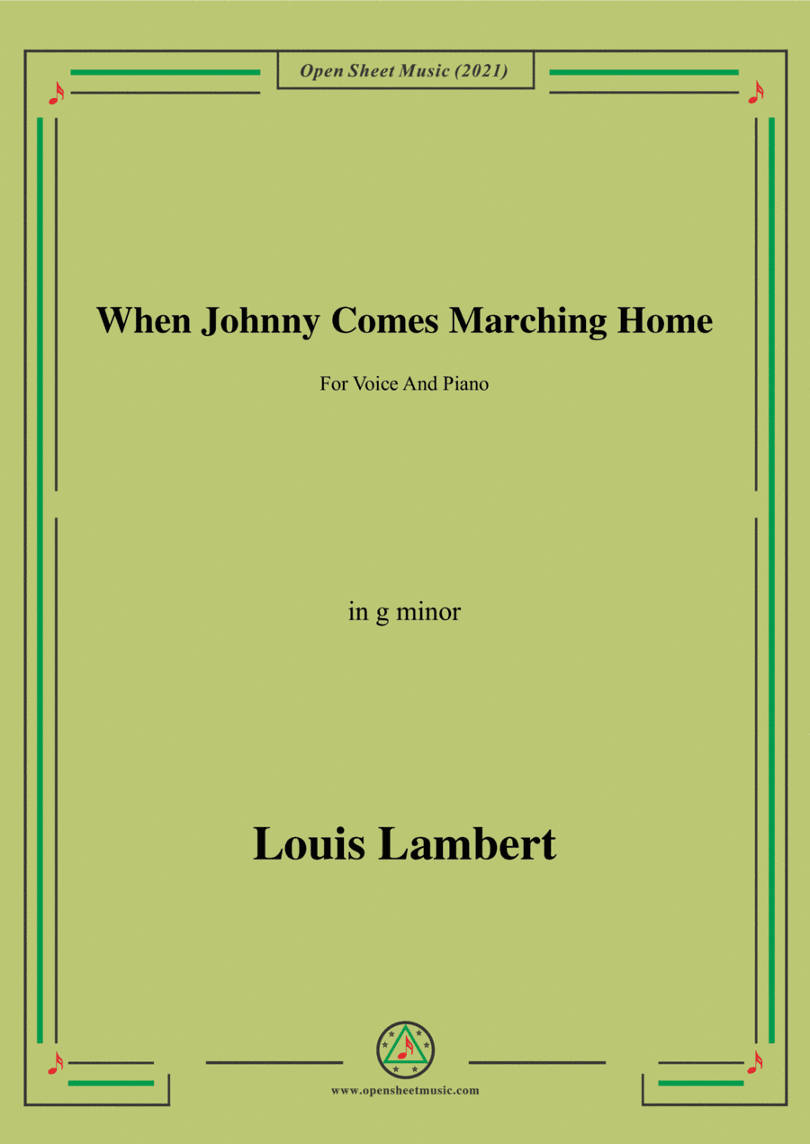 Louis Lambert-When Johnny Comes Marching Home,in g minor,for Voice and Piano (arr. Open Cloud)
