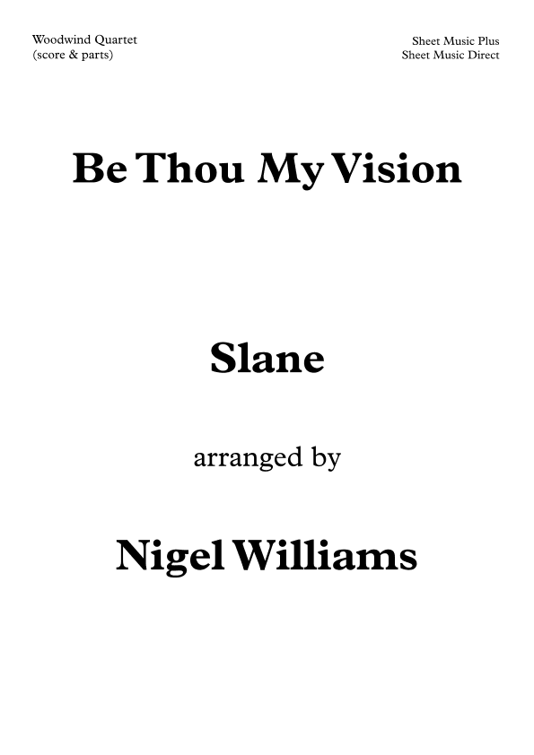 Be Thou My Vision, for Woodwind Quartet (arr. Nigel Williams)