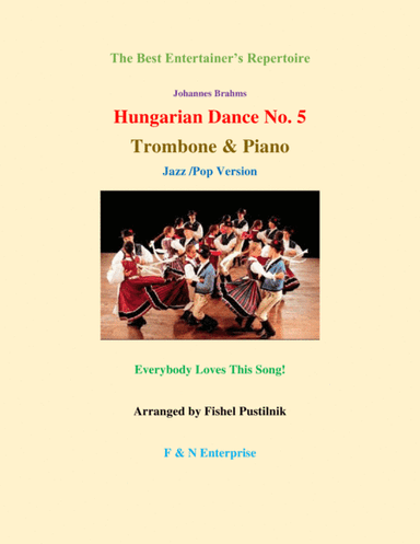 "Hungarian Dance No. 5" for Trombone and Piano (arr. Fishel Pustilnik)