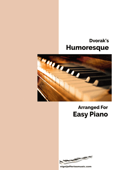 Dvorak's Humoresque arranged for easy piano (arr. Nigel Jefferies)