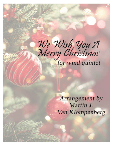 We Wish You A Merry Christmas (arr. Martin J. Van Klompenberg)