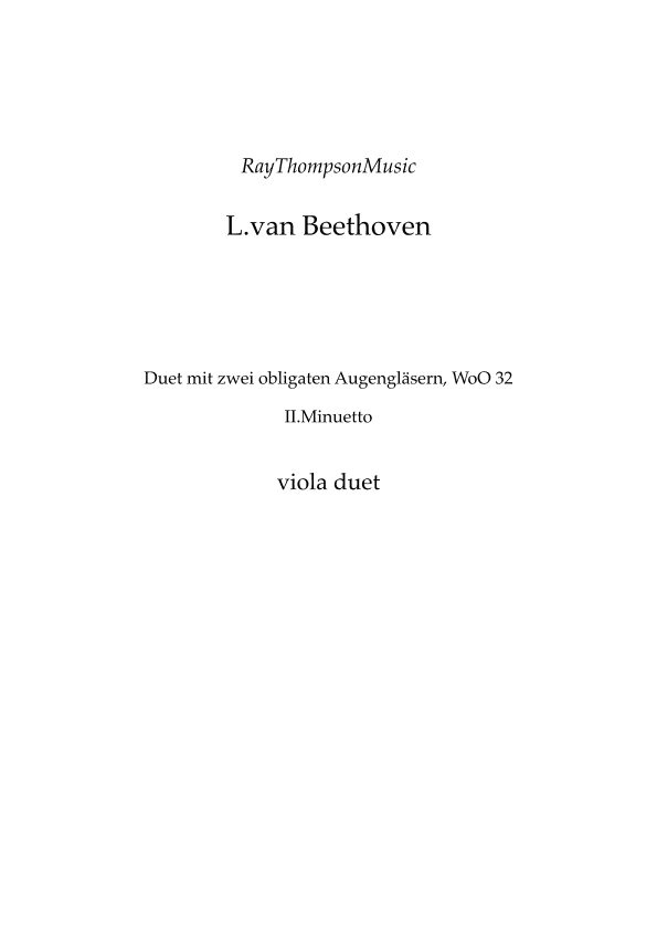 Beethoven: Duet mit zwei obligaten Augengläsern WoO 32 (Eyeglass Duo) (II.Menuetto) - viola duet (arr. Ray Thompson)