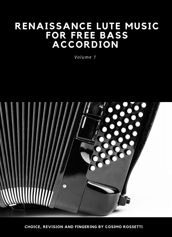 RENAISSANCE LUTE MUSIC FOR FREE BASS ACCORDION (arr. Cosimo Rossetti)