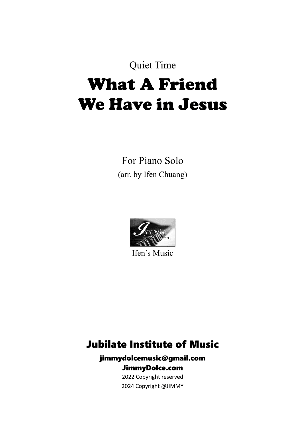 What A Friend We Have in Jesus, Quiet Time (arr. Ifen Chuang)