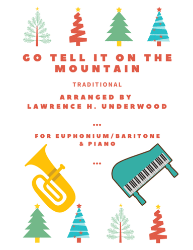 Go Tell It on the Mountain for Euphonium or Baritone (arr. Lawrence H. Underwood)