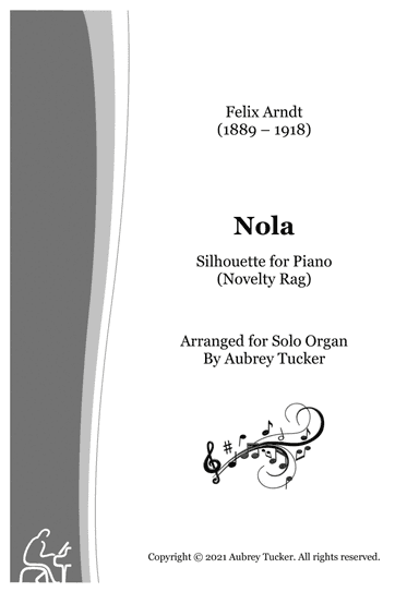 Organ: Nola (Silhouette for Piano / Novelty Rag) - Felix Arndt (arr. Aubrey Tucker)