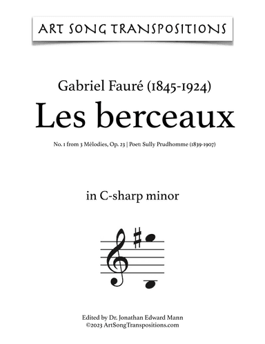 FAURÉ: Les berceaux, Op. 23 no. 1 (transposed to C-sharp minor, C minor, and B minor) (arr. ArtSongTranspositions.com)
