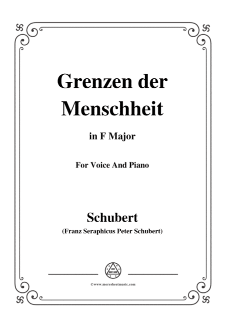 Schubert-Grenzen der Menschheit,in F Major,for Voice&Piano (arr. MSM)