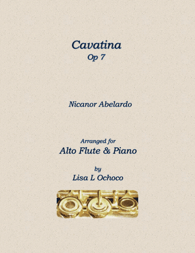 Cavatina Op7 for Alto Flute and Piano (arr. Lisa L Ochoco)