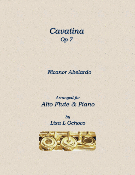 Cavatina Op7 for Alto Flute and Piano (arr. Lisa L Ochoco)