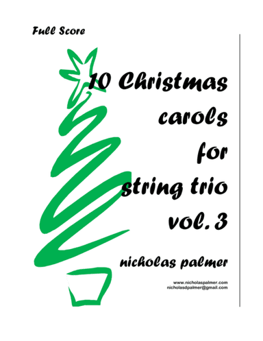 10 Christmas Carol Arrangements for String Trio - vol. 3 (arr. Nicholas Palmer)