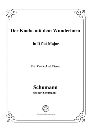 Schumann-Der Knabe mit dem Wunderhorn,in D flat Major,for Voice and Piano (arr. MSM)