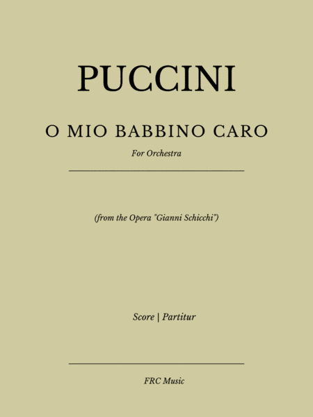 O Mio Babbino Caro - for Orchestra (from the Opera "Gianni Schicchi") (arr. Flavio Regis Cunha)