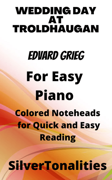 Wedding Day at Troldhaugen Easy Piano Sheet Music with Colored Notation (arr. SilverTonalities)
