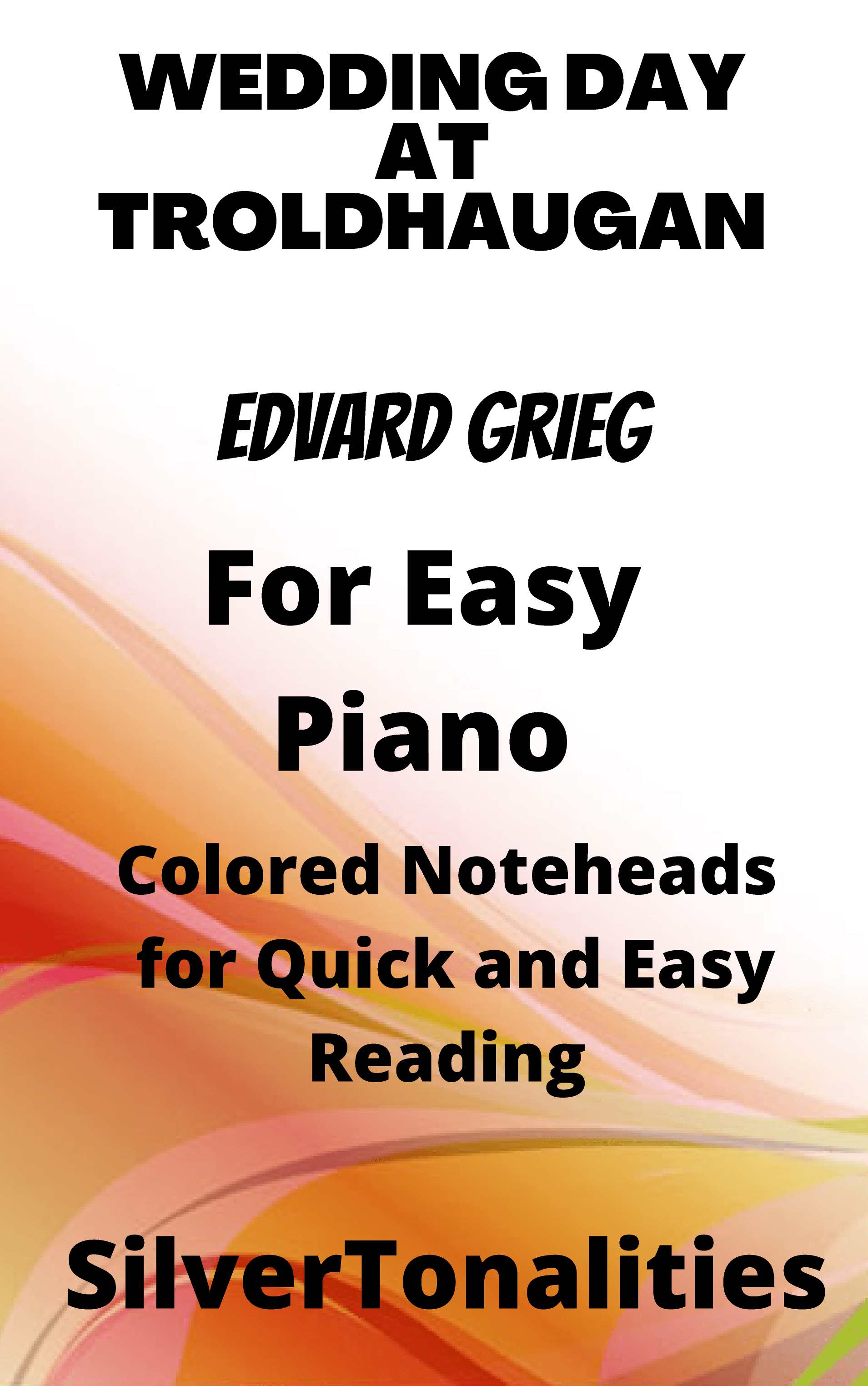 Wedding Day at Troldhaugen Easy Piano Sheet Music with Colored Notation (arr. SilverTonalities)