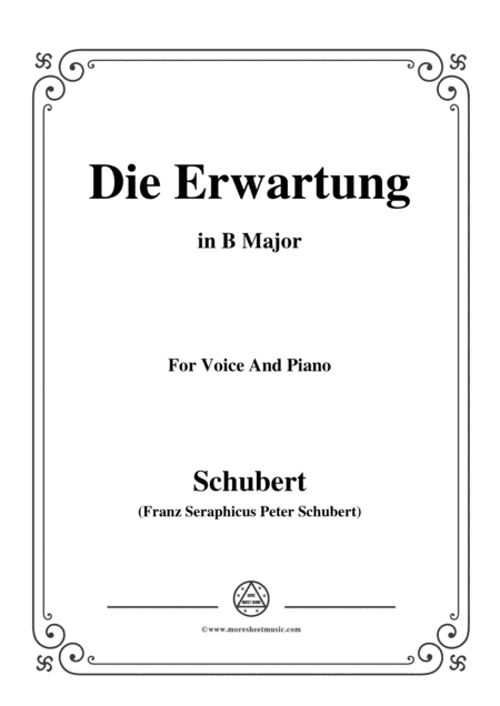 Schubert-Die Erwartung,Op.116,in B Major,for Voice&Piano (arr. MSM)