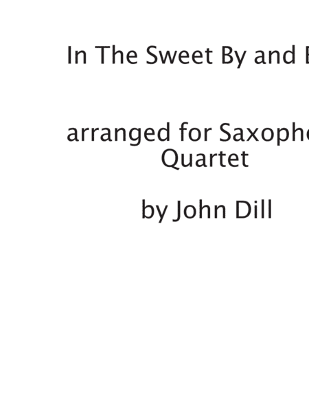 In the Sweet By and By Sax Quartet (arr. John Dill)