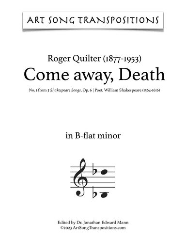 QUILTER: Come away, Death (transposed to B-flat minor, A minor, and A-flat minor) (arr. ArtSongTranspositions.com)