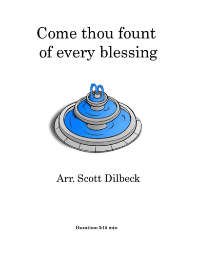 Come thou fount of every blessing (arr. Scott Dilbeck)