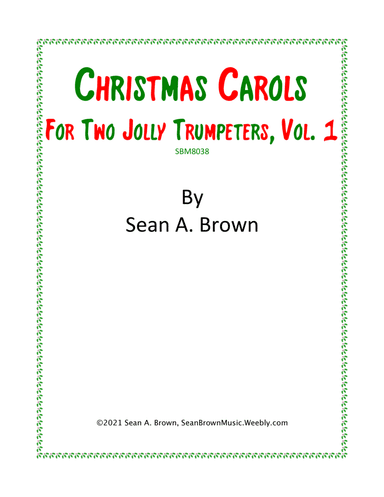 Christmas Carols for Two Jolly Trumpeters, Vol. 1 (arr. Sean A. Brown)