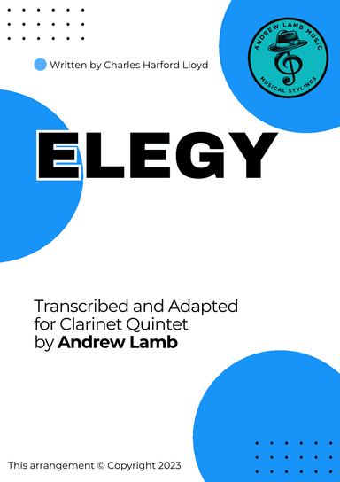 Elegy (by Charles Lloyd, arr. for Clarinet Choir) (arr. Andrew Lamb)