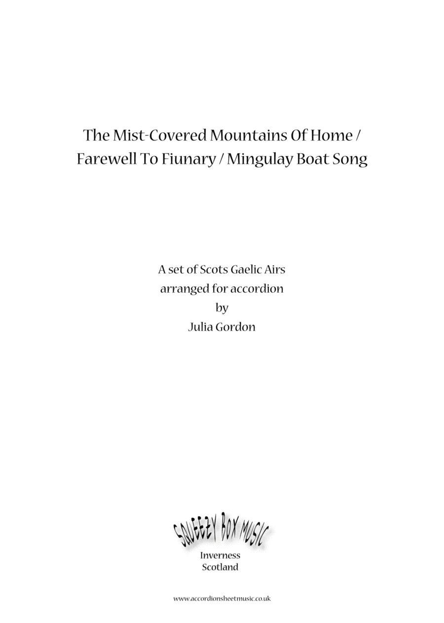 The Mist-Covered Mountains Of Home / Farewell To Fiunary / Mingulay Boat Song (arr. Julia Gordon)