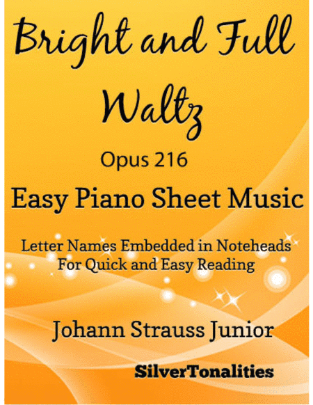 Bright and Full Waltz Opus 216 Easy Piano Sheet Music (arr. SilverTonalities)