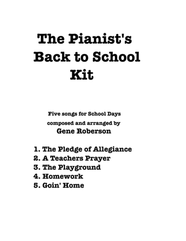 The Pianist's Back to School Kit   Five songs for Piano