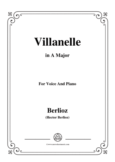 Berlioz-Villanelle in A Major,for voice and piano (arr. MSM)