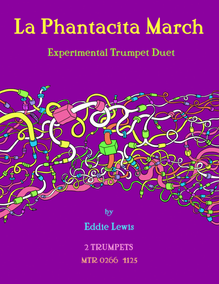 La Phantacita March - Experimental Trumpet Duet by Eddie Lewis