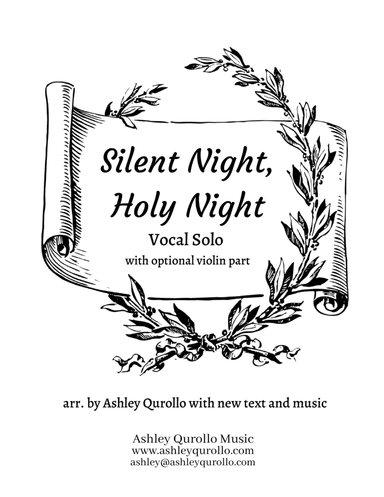 Silent Night, Holy Night -- for Mezzo Soprano or Baritone, Piano, and Violin (arr. Ashley Burr Qurollo)