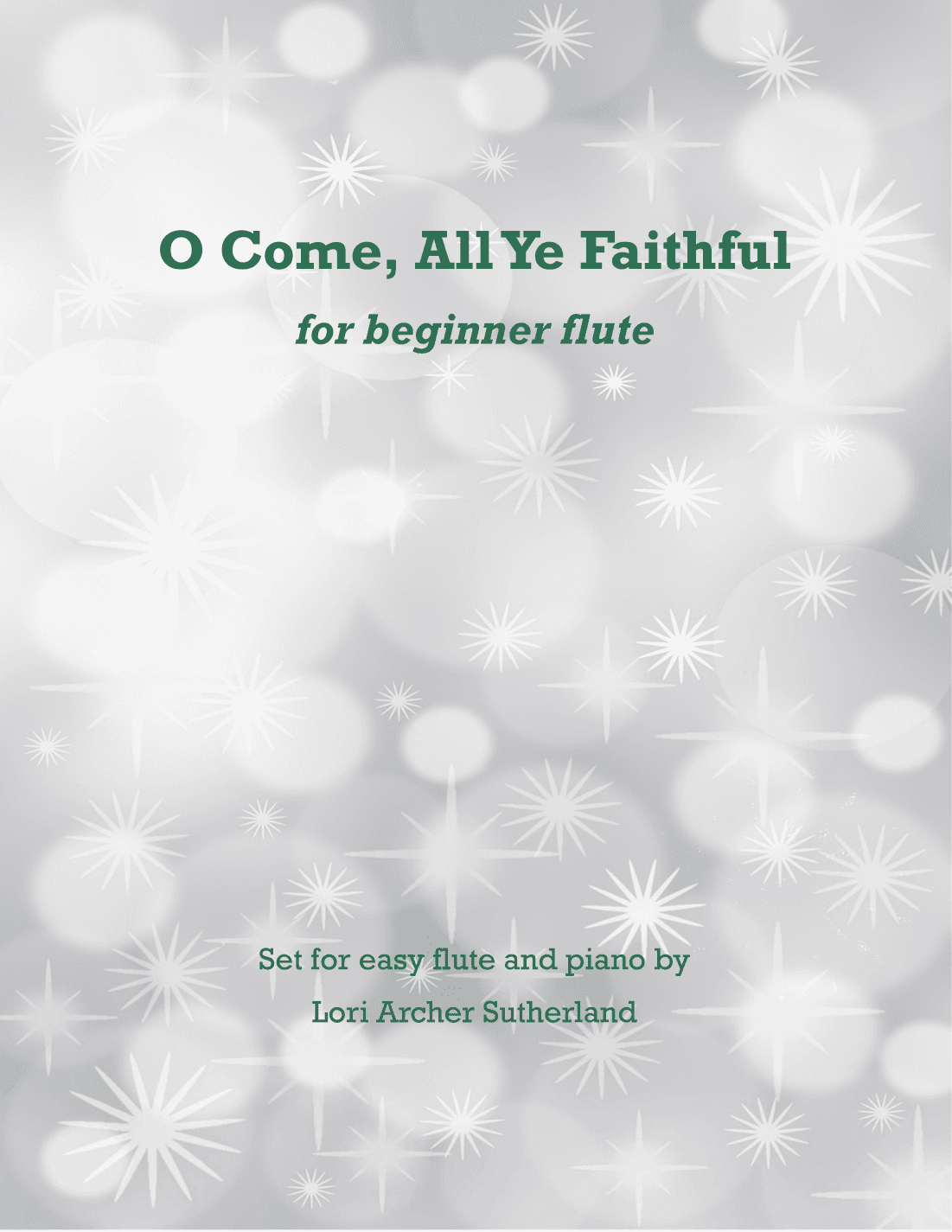 O Come, All Ye Faithful (arr. Lori Archer Sutherland)
