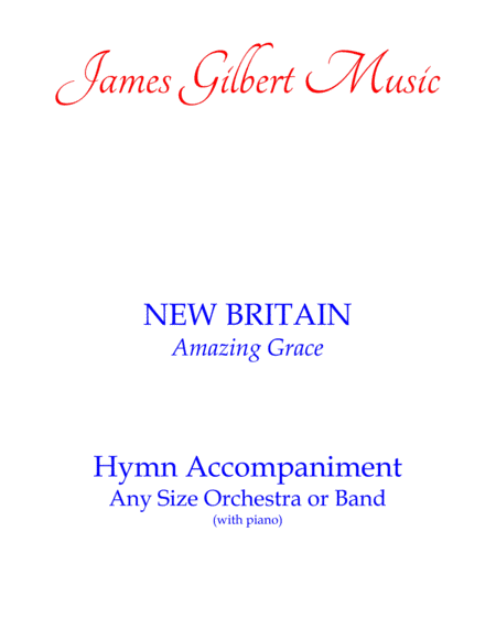NEW BRITAIN (Amazing Grace) (arr. James Gilbert)