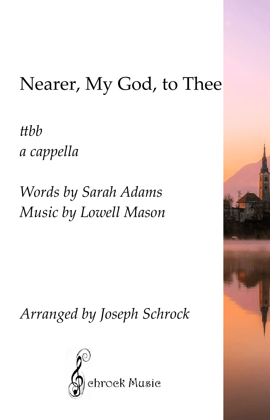 Nearer, My God to Thee (arr. Joseph Schrock)