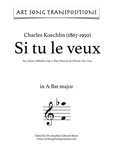 KOECHLIN: Si tu le veux, Op. 5 no. 5 (transposed to A-flat major) (arr. ArtSongTranspositions.com)
