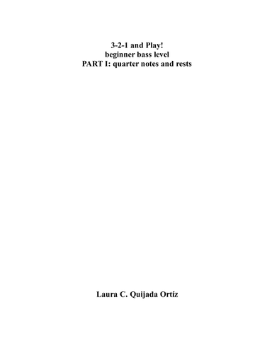 3-2-1 and Play! For the beginner bassist. Part I. (arr. Laura Quijada)