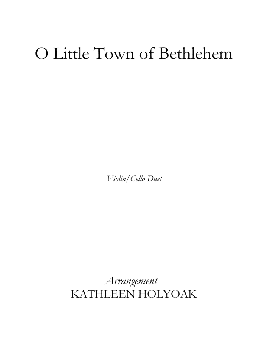 O Little Town of Bethlehem for Violin and Cello arranged by KATHLEEN HOLYOAK (arr. Kathleen Holyoak)
