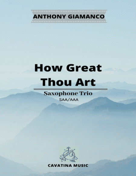How Great Thou Art (arr. Anthony Giamanco)