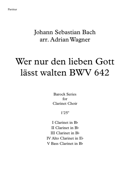 Wer nur den lieben Gott lässt walten BWV 642 (J.S.Bach) Clarinet Choir arr. Adrian Wagner (arr. Adrian Wagner)