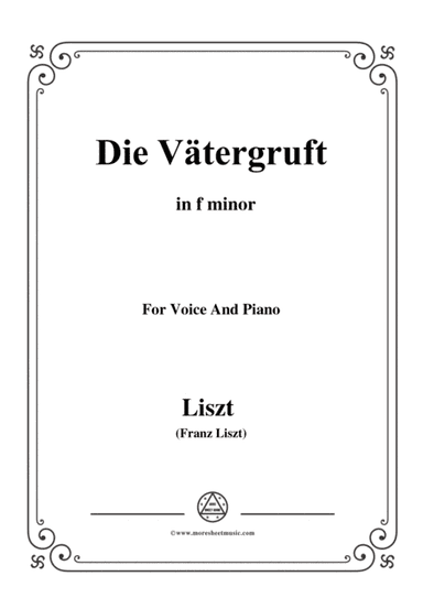 Liszt-Die Vätergruft in f minor,for Voice and Piano (arr. MSM)