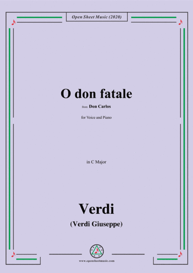Verdi-O don fatale,in C Major,for Voice and Piano (arr. MSM)