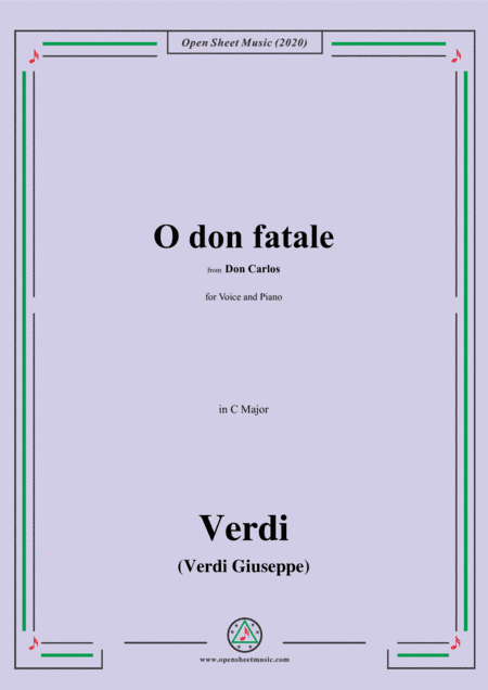 Verdi-O don fatale,in C Major,for Voice and Piano (arr. MSM)