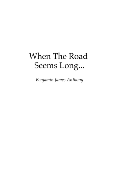 When The Road Seems Long