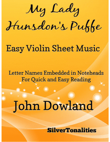 My Lady Hunsdon's Puffe Easy Violin Sheet Music (arr. SilverTonalities)