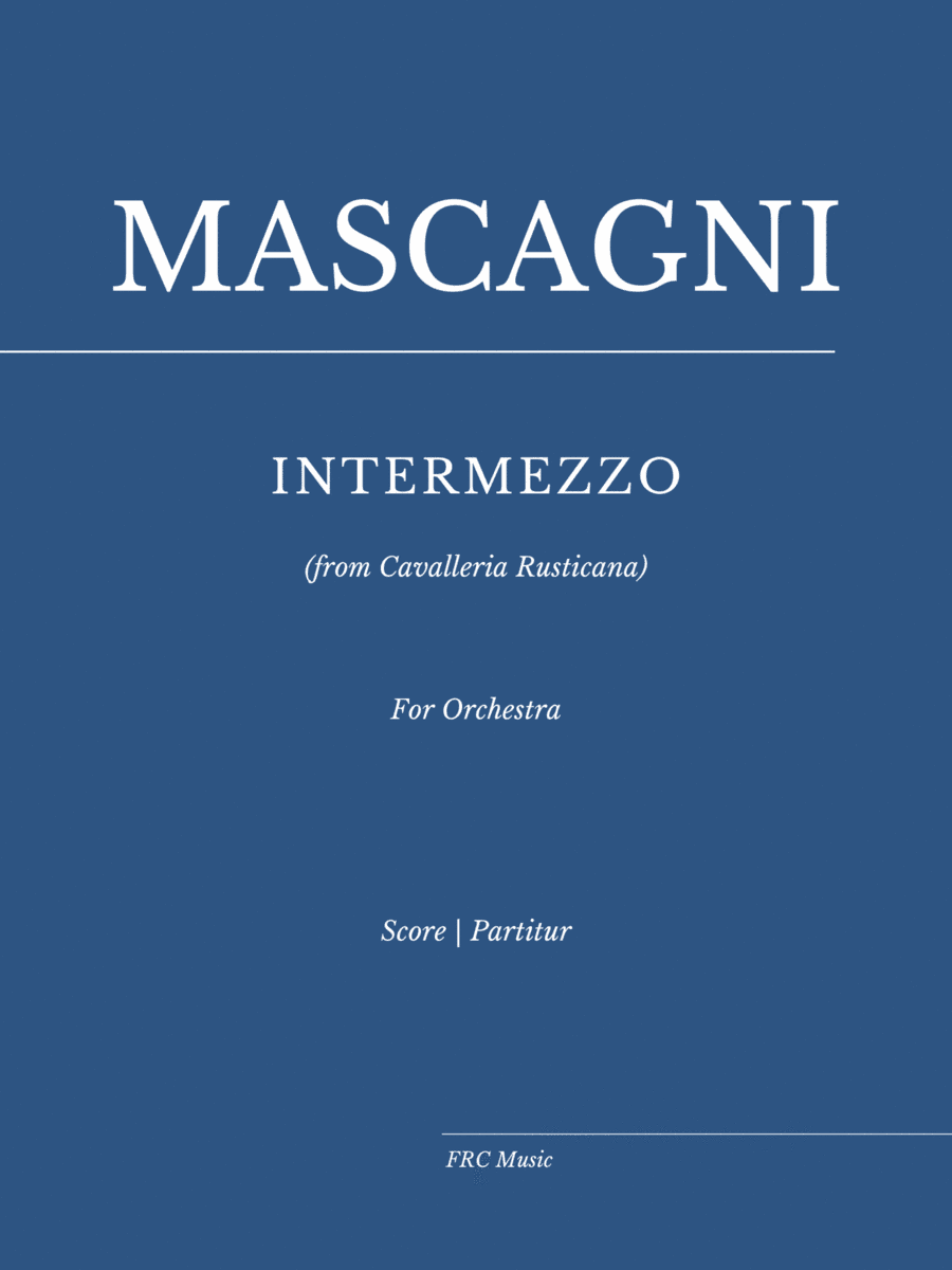 Intermezzo (from Cavalleria rusticana) for Orchestra (arr. Flavio Regis Cunha)