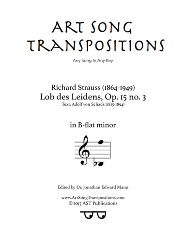 STRAUSS: Lob des Leidens, Op. 15 no. 3 (transposed to B-flat minor) (arr. ArtSongTranspositions.com)