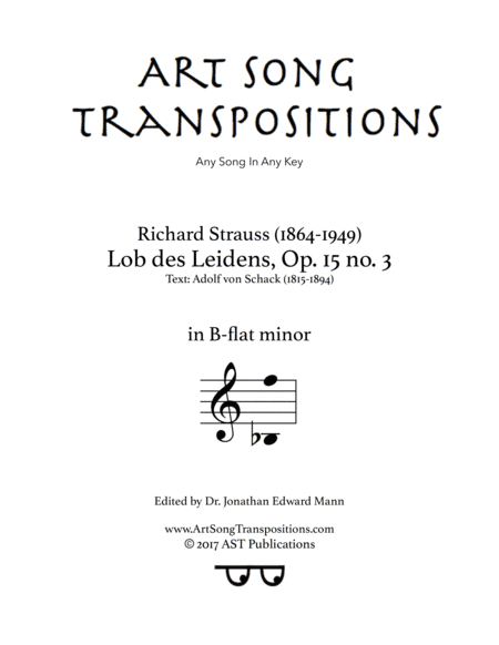 STRAUSS: Lob des Leidens, Op. 15 no. 3 (transposed to B-flat minor) (arr. ArtSongTranspositions.com)