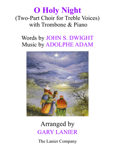 O HOLY NIGHT (Two-Part Choir for Treble Voices with Trombone & Piano - Score & Parts included) (arr. Gary Lanier)