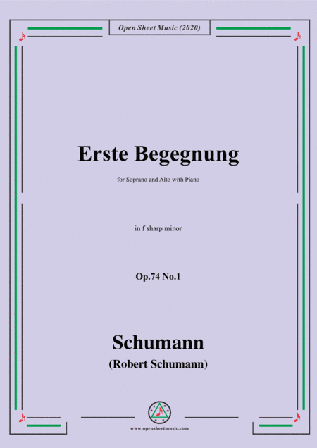 Schumann-Erste Begegnung,Op.74 No.1,in f sharp minor,for Voice and Piano (arr. MSM)