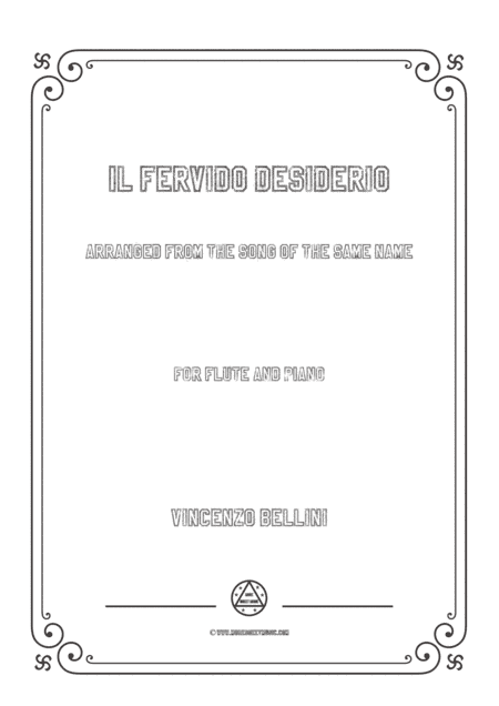 Bellini-Il fervido desiderio,for Flute and Piano (arr. MSM)